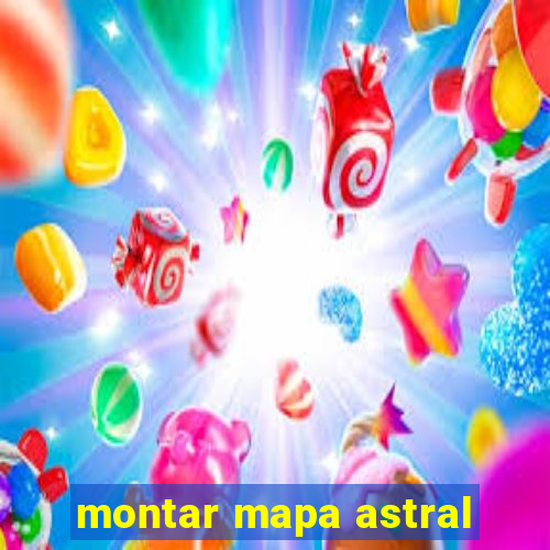 montar mapa astral